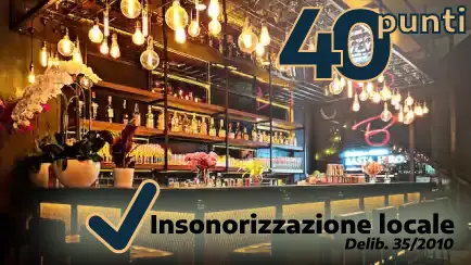 bar e locali di somministrazione per i quali a Roma è richiesta la licenza a punti tra cui i 40 punti per l'insonorizzazione
